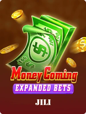 Money Coming Expanded Bets